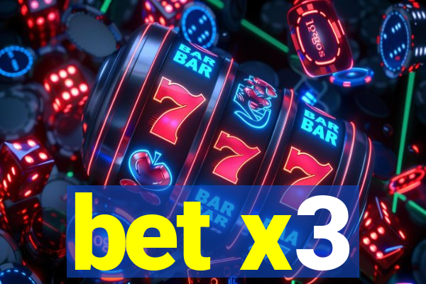bet x3